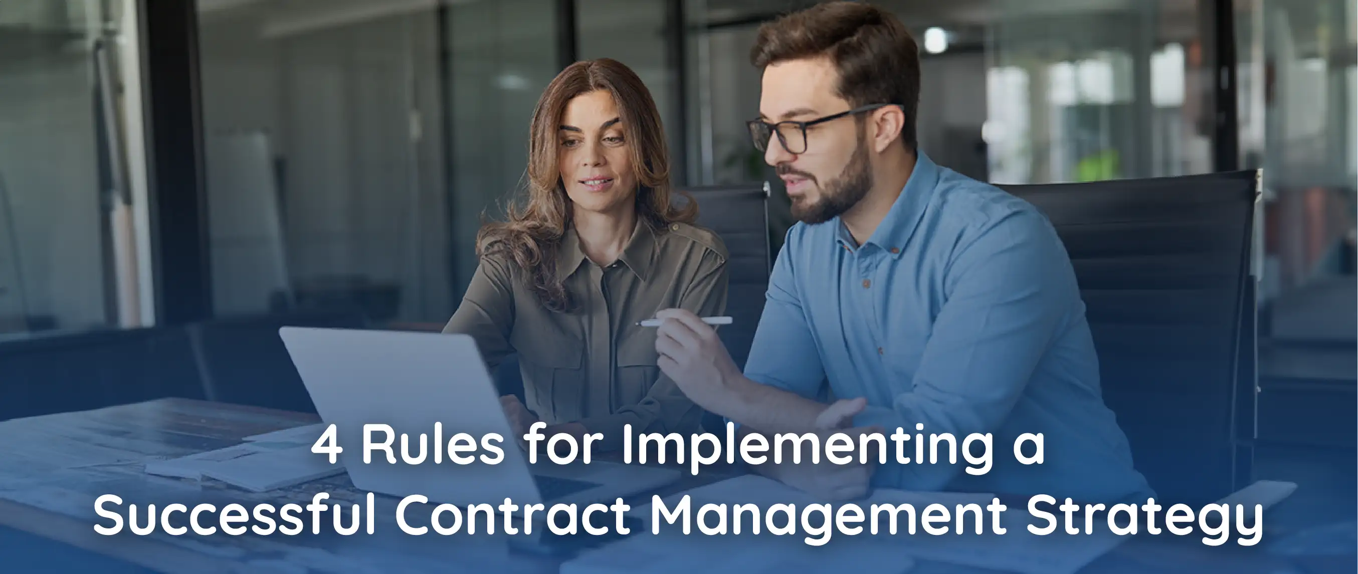 4 Rules For Implementing A Successful Contract Management Strategy