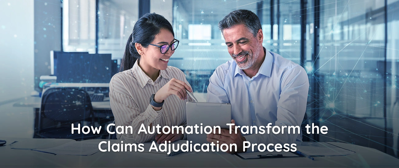 How Can Automation Transform the Claims Adjudication Process