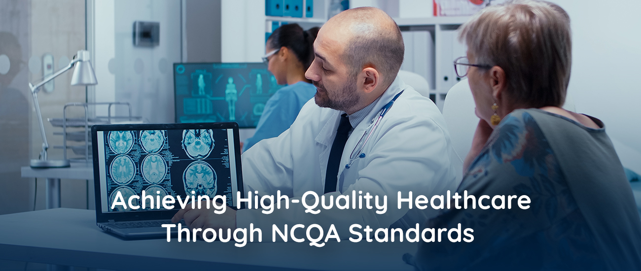 Achieving High-Quality Healthcare Through NCQA Standards