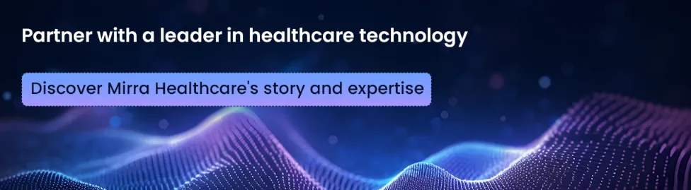 Discover Mirra healthcare story and expertise