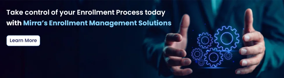 Take control of your enrollment process today