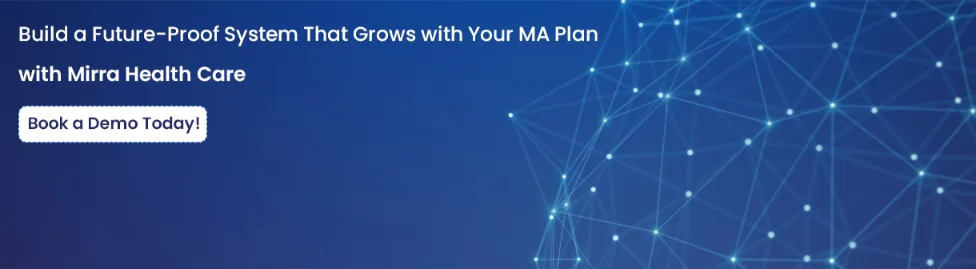 Build a Future-Proof System That Grows with Your MA Plan with Mirra Health Care.