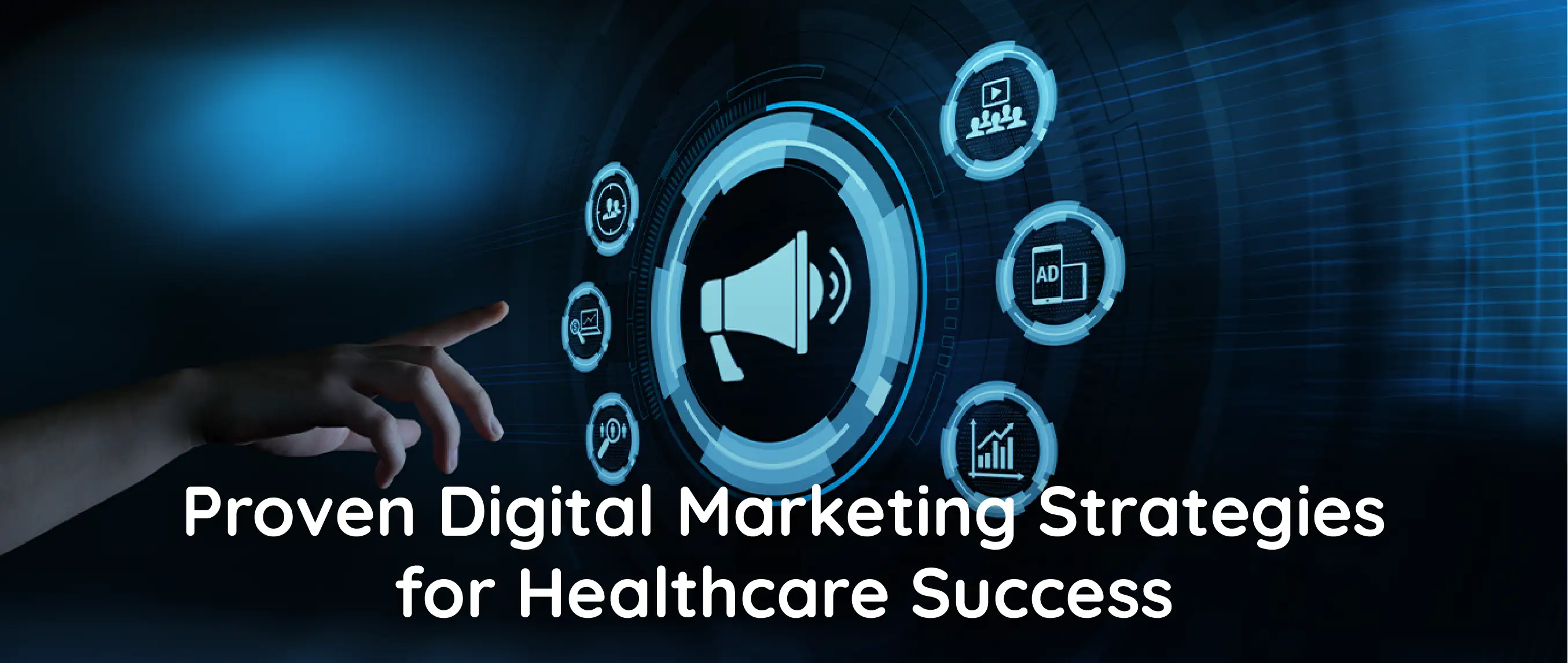 Proven Digital Marketing Strategies for Healthcare Success