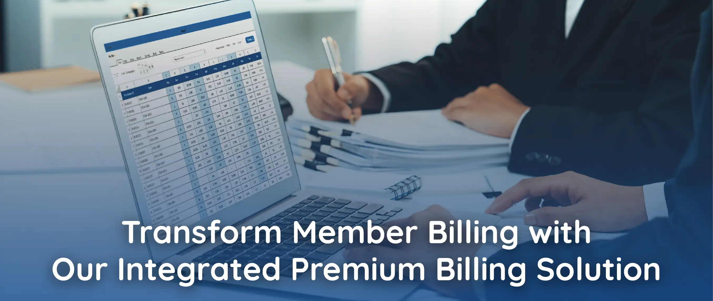 Transform Member Billing with Our Integrated Premium Billing Solution