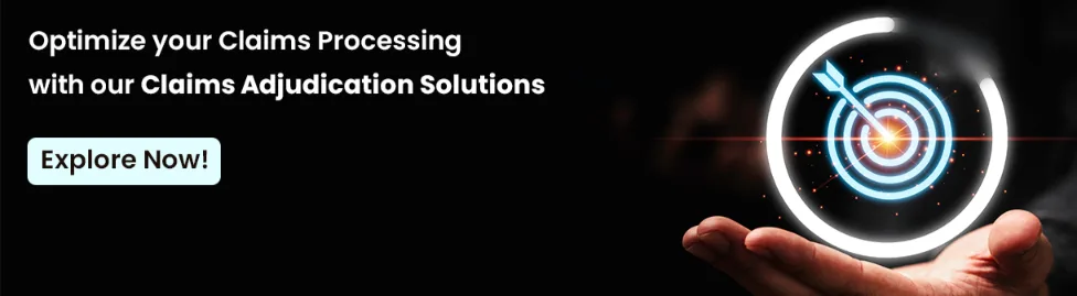 Optimize your Claim processing with our Claim Adjudication Process